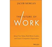 Jacob Morgan The Future of Work (Copertina rigida)