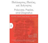 Jacob N Cerone Polycarp, Papias, and Diognetus (Tascabile)