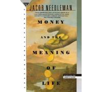 Jacob Needleman Money and the Meaning of Life (Tascabile)