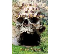Jacob Nelson From the Chronicles of the First Phantom - Part Two (Tascabile)