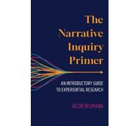 Jacob Neumann The Narrative Inquiry Primer (Tascabile)