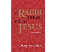 Jacob Neusner A Rabbi Talks with Jesus (Tascabile)