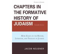 Jacob Neusner Chapters in the Formative History of Judaism: Seventh (Tascabile)