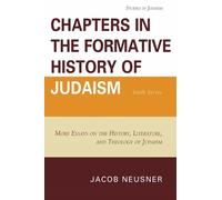 Jacob Neusner Chapters in the Formative History of Judaism: Sixth Se (Tascabile)