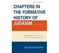 Jacob Neusner Chapters in the Formative History of Judaism (Tascabile)
