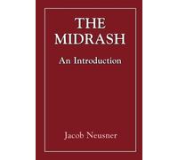 Jacob Neusner The Midrash (Tascabile)