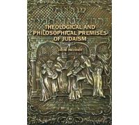 Jacob Neusner Theological and Philosophical Premises of Judai (Copertina rigida)