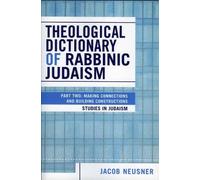 Jacob Neusner Theological Dictionary of Rabbinic Judaism (Tascabile)