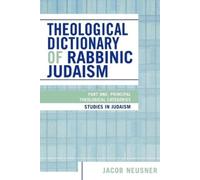 Jacob Neusner Theological Dictionary of Rabbinic Judaism (Tascabile)