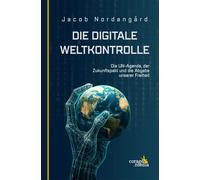 Jacob Nordangår Die digitale Weltkontrolle: The Digital World Brain (Tascabile)