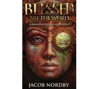 Jacob Nordby Blessed Are the Weird (Copertina rigida)