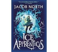 Jacob North Ice Apprentices (Copertina rigida) Ice Apprentices