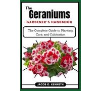 Jacob O Kenneth The Geraniums Gardener's Handbook (Tascabile)
