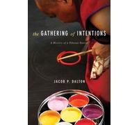 Jacob P. Dalton The Gathering of Intentions (Tascabile)