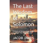 Jacob P James The Last Wisdom of Solomon (Tascabile)