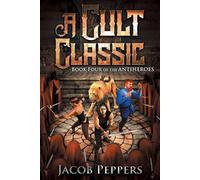 Jacob Peppers A Cult Classic (Tascabile) Antiheroes