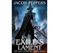 Jacob Peppers An Exile's Lament (Tascabile) Last Eternal