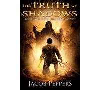 Jacob Peppers The Truth of Shadows (Tascabile)