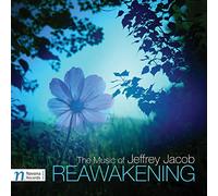 Jacob/ Perez Mesa/ Spalding - Jeffrey Jacob: Reawakening