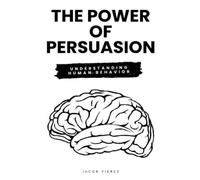 Jacob Pierez The Power of Persuasion (Tascabile)