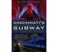 Jacob R. Mecklenborg Cincinnatis Incomplete Subway (Tascabile)