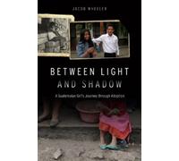 Jacob R. Wheeler Between Light and Shadow (Copertina rigida)
