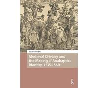Jacob Randolph Medieval Chivalry and the Making of Anabaptist (Copertina rigida)
