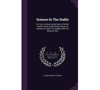 Jacob Rapelye Ludlow Science In The Stable (Copertina rigida)