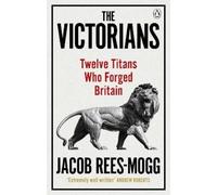 Jacob Rees-Mogg The Victorians (Tascabile)