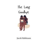 Jacob Robinson The Long Goodbye (Copertina rigida)