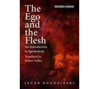 Jacob Rogozinski The Ego and the Flesh (Tascabile)