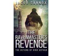 Jacob Sannox The Ravenmaster's Revenge (Tascabile) Return of King Arthur