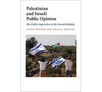 Jacob Shamir Khalil Shikaki Palestinian and Israeli Public Opinion (Tascabile)