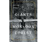 Jacob Shell Giants of the Monsoon Forest (Tascabile)