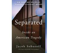 Separated: Inside an American Tragedy