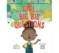 Jacob Souva Britney Winn Lee The Girl with Big, Big Questions (Copertina rigida)