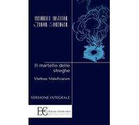Il martello delle streghe. Malleus maleficarum