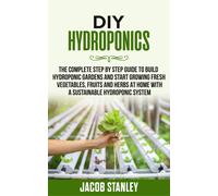 Jacob Stanley DIY Hydroponics (Tascabile)