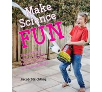 Jacob Strickling Make Science Fun (Tascabile)