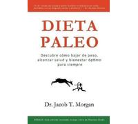 Jacob T Morgan Dieta Paleo (Tascabile) Nutrición Y Salud