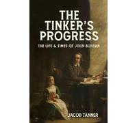 Jacob Tanner The Tinker’s Progress (Copertina rigida) Biography