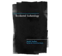 Jacob Taubes Occidental Eschatology (Tascabile) Cultural Memory in the Present