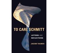 Jacob Taubes To Carl Schmitt (Copertina rigida)