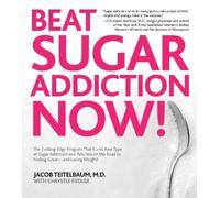 Jacob Teitelbaum Chrystle Fiedler Beat Sugar Addiction Now (Tascabile)