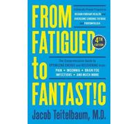 Jacob Teitelbaum From Fatigued to Fantastic (Tascabile)