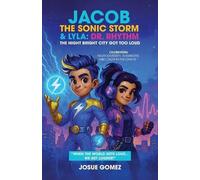 Jacob The Sonic Storm & Lyla - Dr. Rhythm: The Night Bright City Got Too Loud