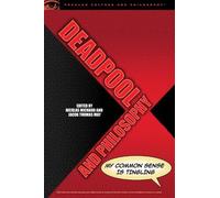 Jacob Thomas May Deadpool and Philosophy (Tascabile)