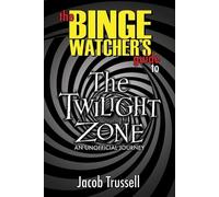 Jacob Trussell The Binge Watcher's Guide to The Twilight Zone (Tascabile)