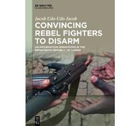 Jacob Udo-Udo Jacob Convincing Rebel Fighters to Disarm (Copertina rigida)