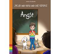 Jacob und Rufus und die Gefühle- Angst